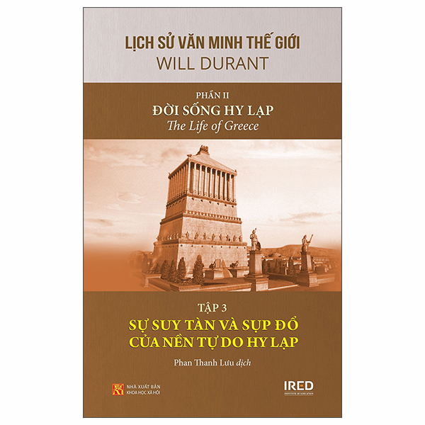 Sách Lịch Sử Văn Minh Thế Giới - Phần II - Đời Sống Hy Lạp - Tập 3 - Will Durant
