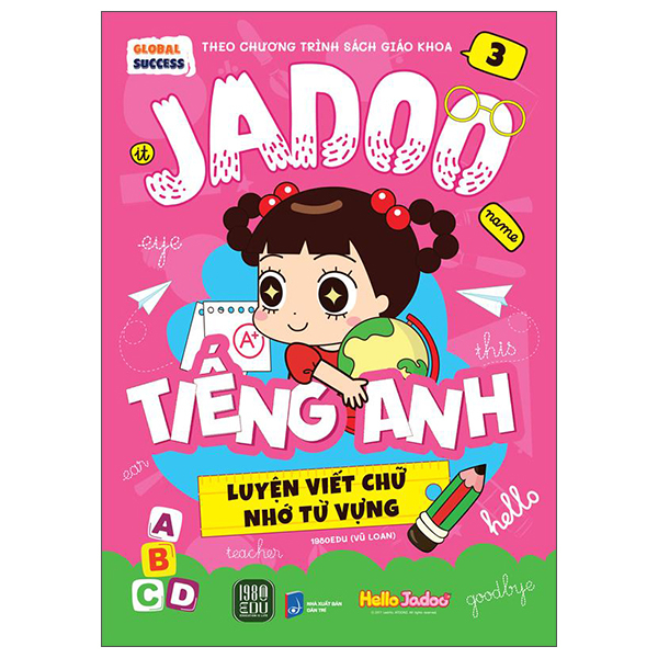 Sách Global Success - Jadoo Tiếng Anh - Luyện Viết Chữ Nhớ Từ Vựng - T� - Sunness