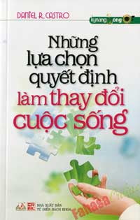 Những Lựa Chọn Quyết Định Làm Thay Đổi Cuộc Sống