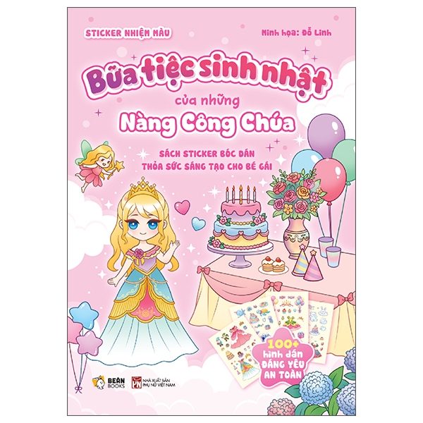 Sách Sticker Bóc Dán Thỏa Sức Sáng Tạo Cho Bé Gái - Bữa Tiệc Sinh Nhật Của Những Nàng Công Chúa