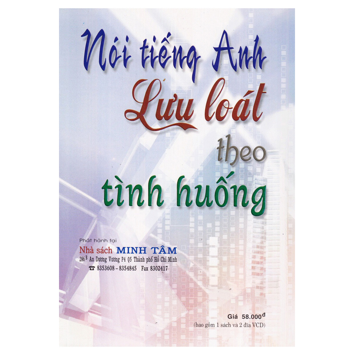 Sách Nói Tiếng Anh Lưu Loát Theo Tình Huống (Tập 2) - Kèm 2 CD - Nguyễn Thành Yến