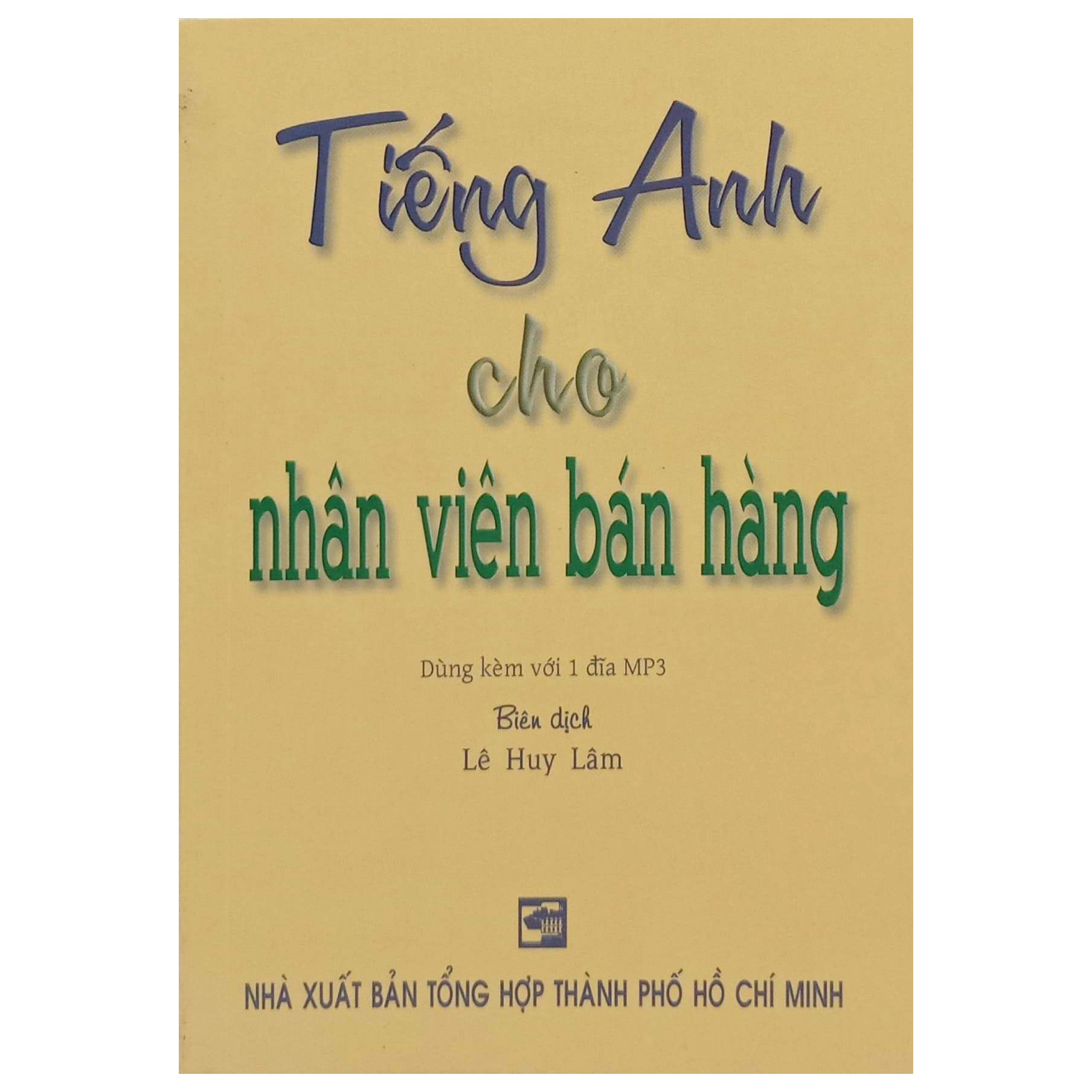 Sách Tiếng Anh Cho Nhân Viên Bán Hàng (Kèm CD) - Sách Bỏ Túi - Lê Huy Lâm
