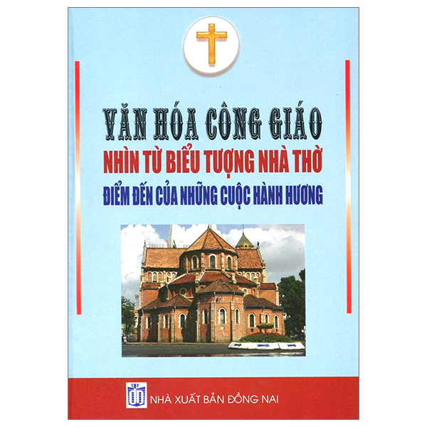 Sách Văn Hóa Công Giáo - Nhìn Từ Biểu Tượng Nhà Thờ - Điểm Đến C� - Kim Seung-Min