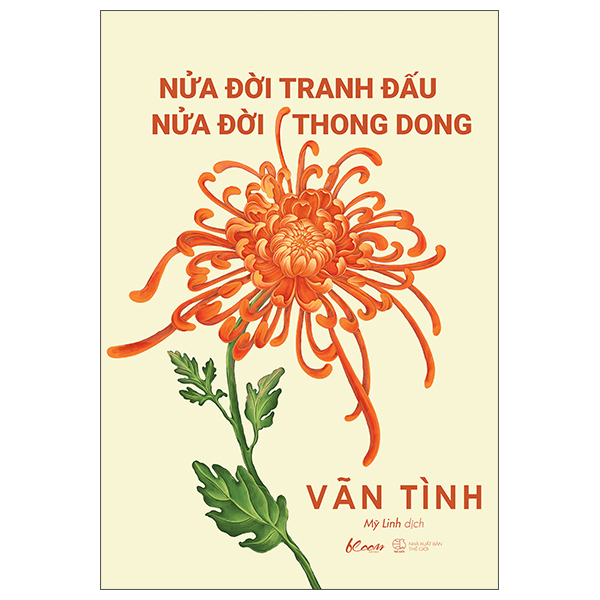 Nửa Đời Tranh Đấu - Nửa Đời Thong Dong