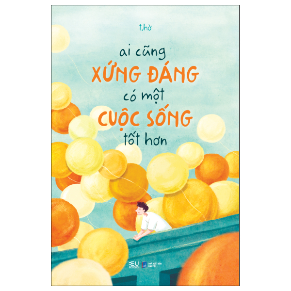 Ai Cũng Xứng Đáng Có Một Cuộc Sống Tốt Hơn (Tái Bản 2026)