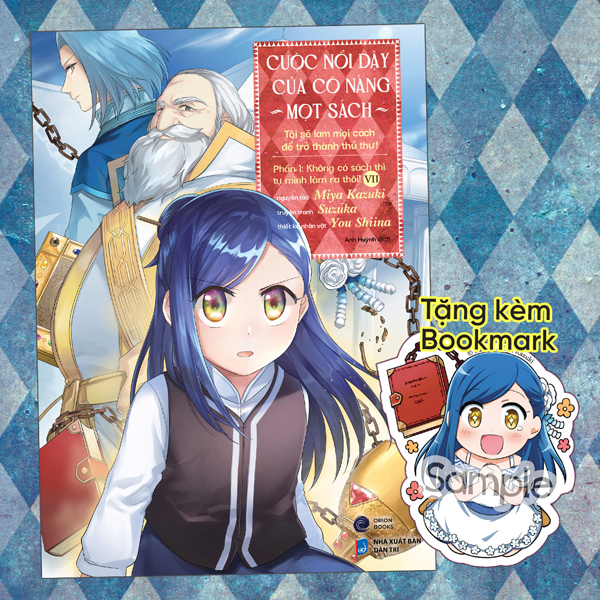 [Manga] Cuộc Nổi Dậy Của Cô Nàng Mọt Sách - Tôi Sẽ Làm Mọi Cách Để Trở Thành Thủ Thư - Phần 1 - Không Có Sách Thì Tự Mình Làm Ra Thôi! - Tập 7 - Tặng Kèm Bookmark
