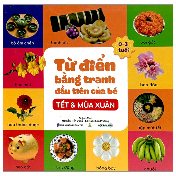 Từ Điển Bằng Tranh Đầu Tiên Của Bé - Tết Và Mùa Xuân (Dành Cho Bé 0-3 Tuổi)