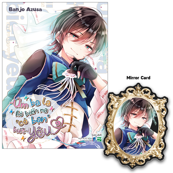 Úm Ba La Hô Biến Ra “Cô Bạn” Biết Yêu - Tập 9 - Bản Đặc Biệt - Tặng Kèm Mirror Card