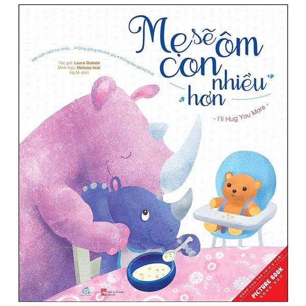 Mẹ Sẽ Ôm Con Nhiều Hơn, Con Sẽ Ôm Mẹ Nhiều Hơn (Song Ngữ) (Tái Bản)