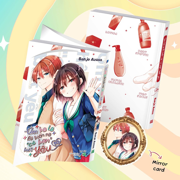 Úm Ba La Hô Biến Ra “Cô Bạn” Biết Yêu - Tập 10 - Bản Đặc Biệt - Tặng Kèm Mirror Card