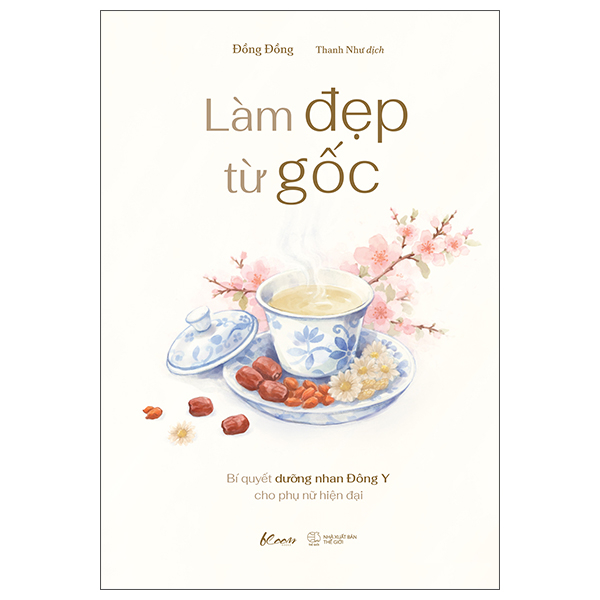 Sách Làm Đẹp Từ Gốc - Bí Quyết Dưỡng Nhan Đông Y Cho Phụ Nữ Hiện - Taejin Cho