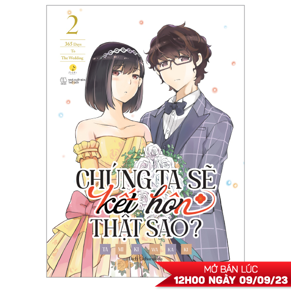 Truyện Tranh [Sách Đồng Giá 30K] Chúng Ta Sẽ Kết Hôn Thật Sao? - 365 Day - Đồng Tâm