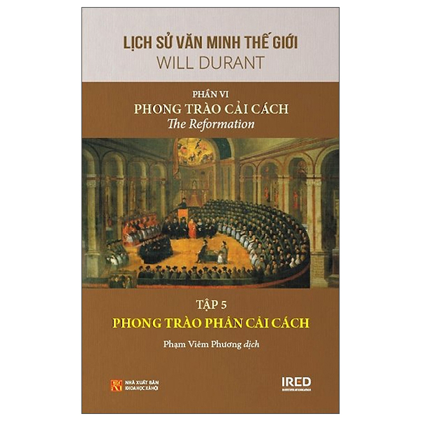 Sách Lịch Sử Văn Minh Thế Giới - Phần VI: Phong Trào Cải Cách - Tập 5 - Will