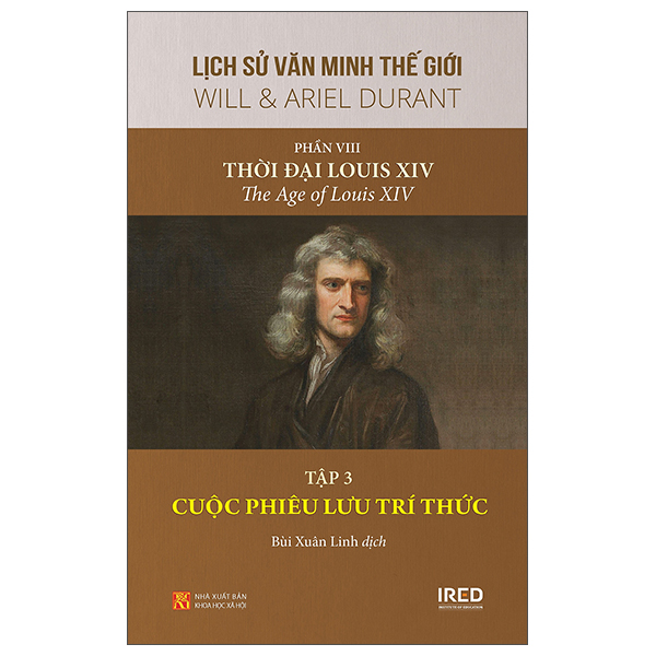 Sách Lịch Sử Văn Minh Thế Giới - Phần VIII: Thời Đại Của Louis XIV - - t.hờ