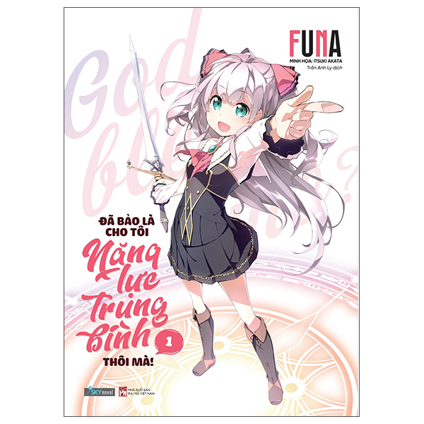 Sách [Sách Đồng Giá 50K] Đã Bảo Là Cho Tôi Năng Lực Trung Bình Thôi M� - Gia Bảo