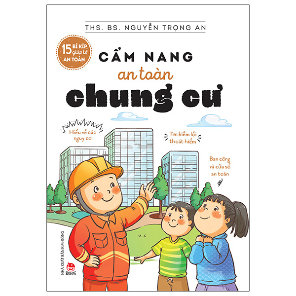 Sách 15 Bí Kíp Giúp Tớ An Toàn - Cẩm Nang An Toàn Chung Cư - Nguyễn An