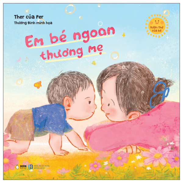 Vườn Thơ Của Bé - Em Bé Ngoan Thương Mẹ