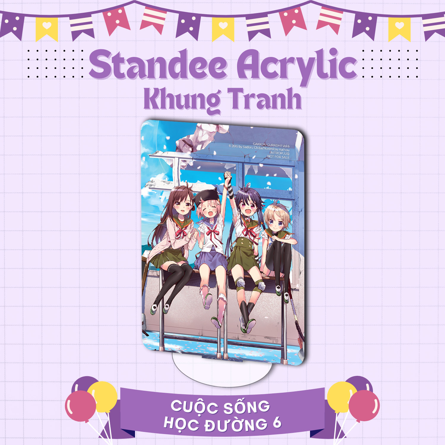 Quà Tặng Standee Acrylic - Cuộc Sống Học Đường - Tập 6 - Bản Đặc Biệt