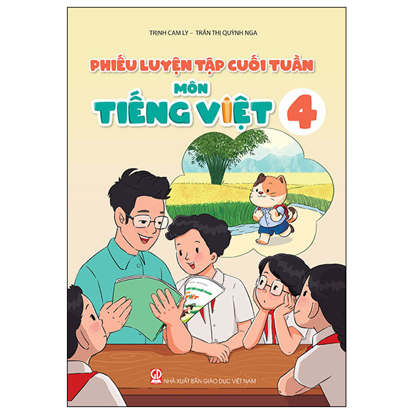 Sách Phiếu Luyện Tập Cuối Tuần - Môn Tiếng Việt 4 - Trịnh Vĩ