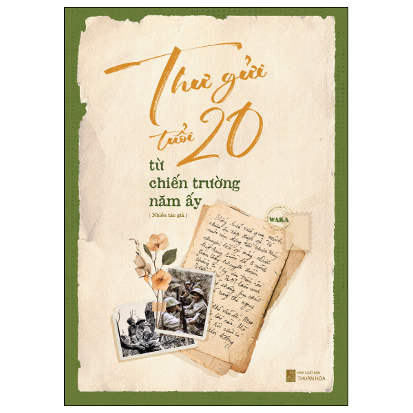 Thư Gửi Tuổi 20 Từ Chiến Trường Năm Ấy