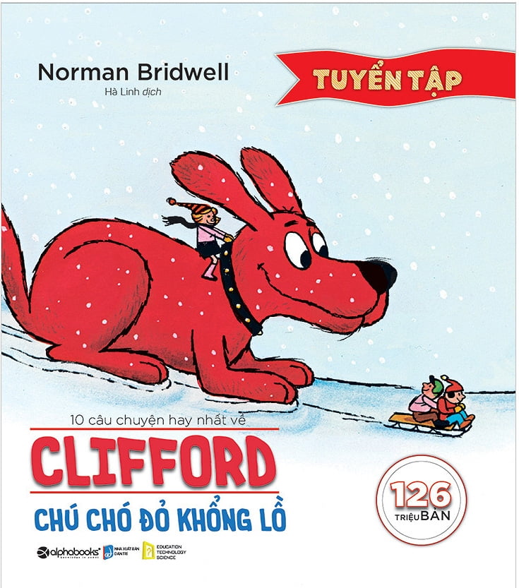 10 Câu Chuyện Hay Nhất Về Clifford - Chú Chó Đỏ Khổng Lồ
