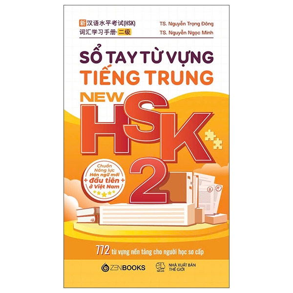 Sách Sổ Tay Từ Vựng Tiếng Trung New HSK 2 - 772 Từ Vựng Nền Tảng Cho N - TS Nguyễn Trọng Đông