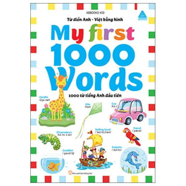 Sách Từ Điển Anh-Việt Bằng Hình - My First 1000 Words - 1000 Từ Tiếng An - Abbooks