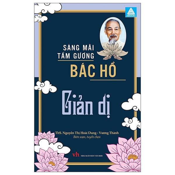 Sách Sáng Mãi Tấm Gương Bác Hồ - Giản Dị - ThS Nguyễn Thị Hoài Dung