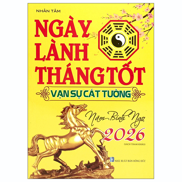 [Phiên chợ sách cũ] Ngày Lành Tháng Tốt - Vạn Sự Cát Tường - Năm Bính Ngọ 2026