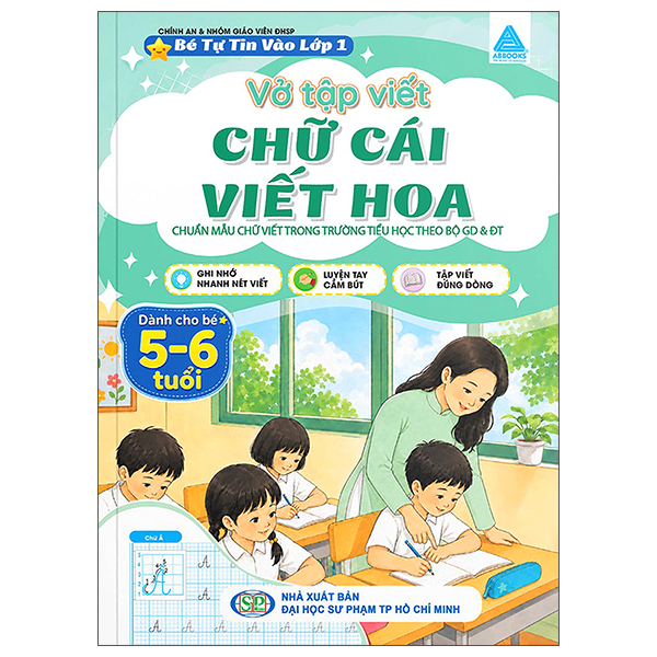 Bé Tự Tin Vào Lớp 1 - Vở Tập Viết - Chữ Cái Viết Hoa