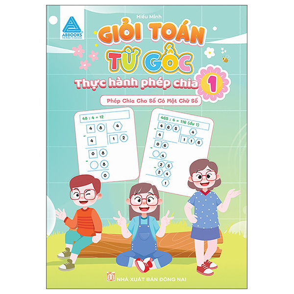 Giỏi Toán Từ Gốc - Thực Hành Phép Nhân - Tập 1 - Phép Nhân Với Số Có Một Chữ Số