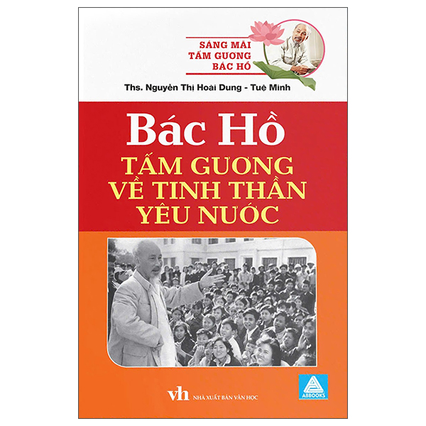 Sách Sáng Mãi Tấm Gương Bác Hồ - Bác Hồ - Tấm Gương Về Tinh Thần Y - Nguyễn Minh Tuệ