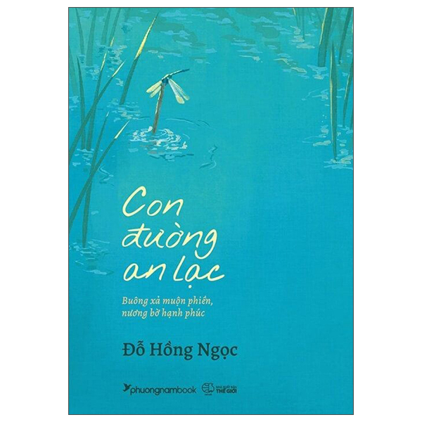 Sách Con Đường An Lạc - Buông Xả Muộn Phiền, Nương Bờ Hạnh Phúc - Hồng Hạnh