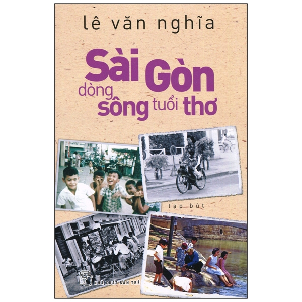 Sách Sài Gòn - Dòng Sông Tuổi Thơ (Tái Bản 2026) - Do