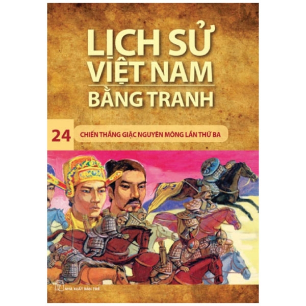 Sách Lịch Sử Việt Nam Bằng Tranh - Tập 24 - Chiến Thắng Giặc Nguyên M - Nguyên Khôi