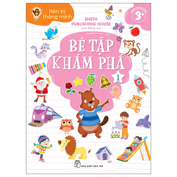 Sách Rèn Trí Thông Minh - Bé Tập Khám Phá - Tập 1 - Sheth Publishing House