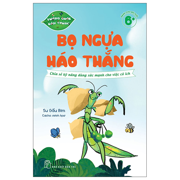 Sách Vương Quốc Côn Trùng - Bọ Ngựa Háo Thắng - Chia Sẻ Kỹ Năng Dùn - Su Gấu Bim