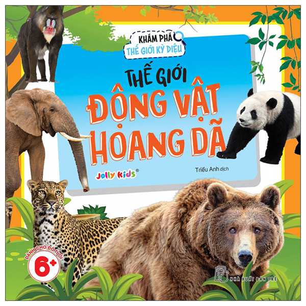 Khám Phá Thế Giới Kỳ Diệu - Thế Giới Động Vật Hoang Dã