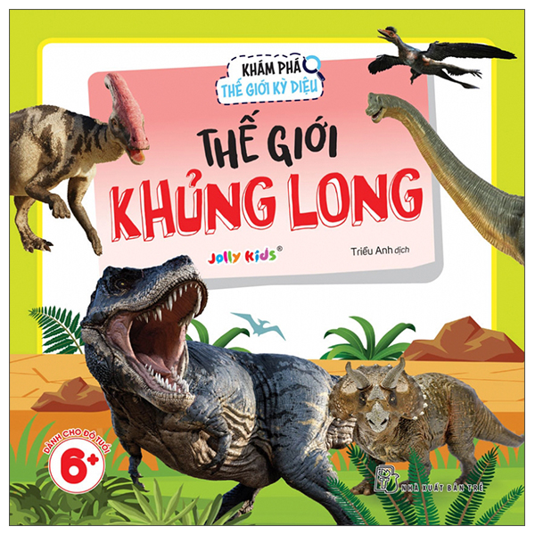 Khám Phá Thế Giới Kỳ Diệu - Thế Giới Khủng Long