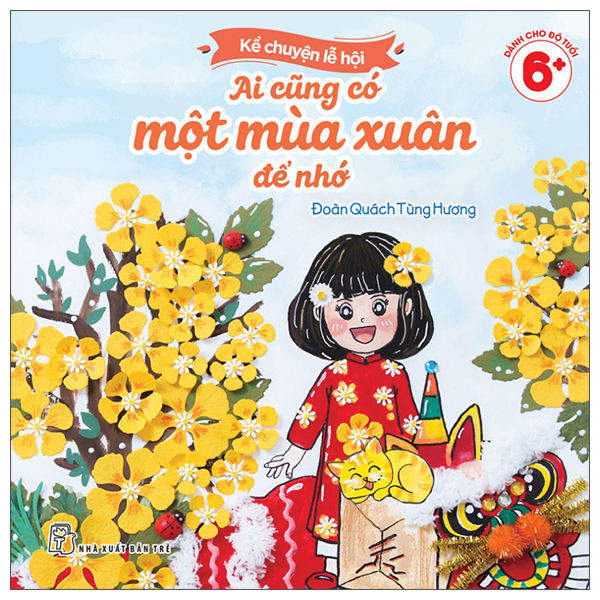 Sách Kể Chuyện Lễ Hội - Ai Cũng Có Một Mùa Xuân Để Nhớ - Quách Hương