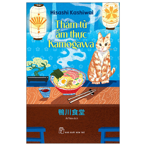 Sách Thám Tử Ẩm Thực Kamogawa - Hisashi Kashiwai