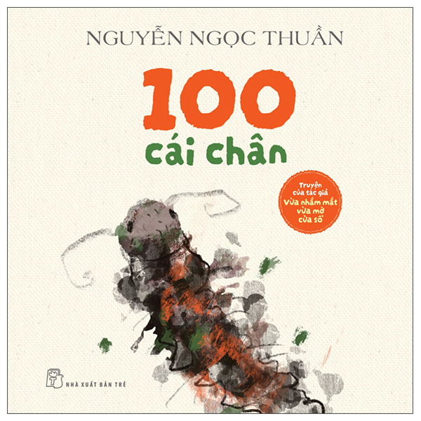 Sách 100 Cái Chân - Bìa Cứng - Nguyễn Ngọc Thuần