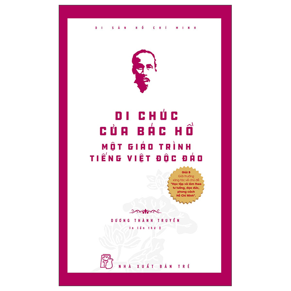 Di Sản Hồ Chí Minh - Di Chúc Của Bác Hồ - Một Giáo Trình Tiếng Việt Độc Đáo (Tái Bản 2026)