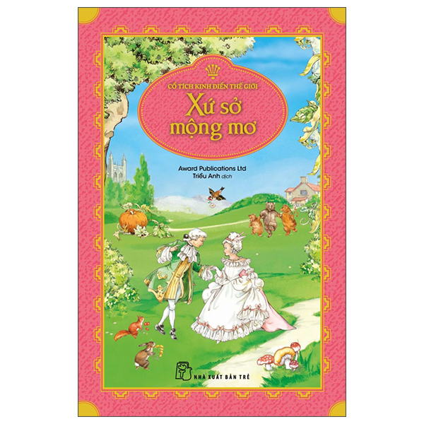Cổ Tích Kinh Điển Thế Giới - Xứ Sở Mộng Mơ