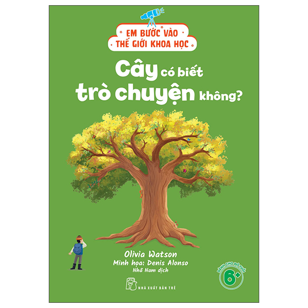 Em Bước Vào Thế Giới Khoa Học - Cây Có Biết Trò Chuyện Không?