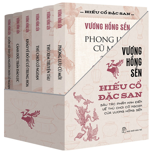 Boxset Hiếu Cổ Đặc San - Sáu Tác Phẩm Kinh Điển Về Thú Chơi Cổ Ngoạn Của Vương Hồng Sến (Hộp 6 Cuốn)