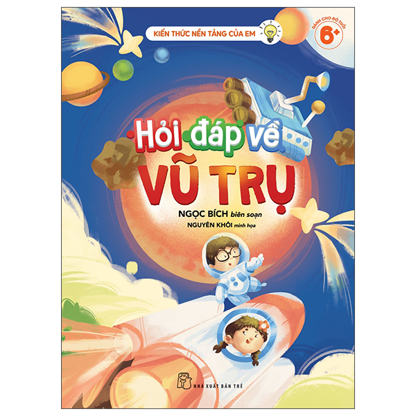 Kiến Thức Nền Tảng Của Em - Hỏi Đáp Về Vũ Trụ