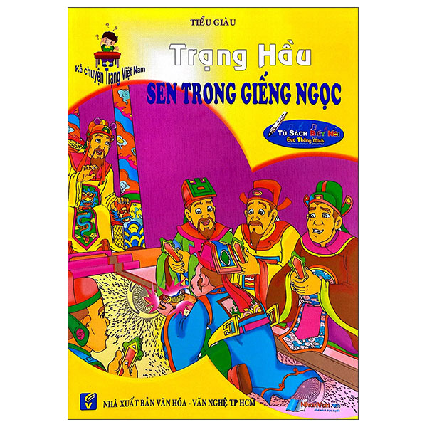 Sách Kể Chuyện Trạng Việt Nam - Trạng Hầu Sen Trong Giếng Ngọc - Tổng Hợp TP.HCM