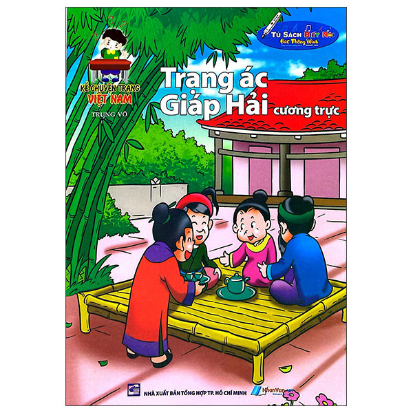 Sách Kể Chuyện Trạng Việt Nam - Trạng Ác Giáp Hải Cương Trực - Trung võ