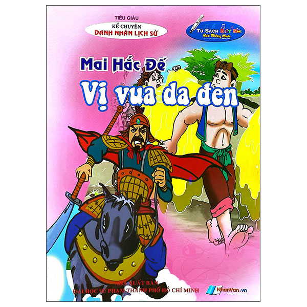 Sách Kể Chuyện Danh Nhân Lịch Sử - Mai Hắc Đế -  Vị Vua Da Đen - Hoa Mai